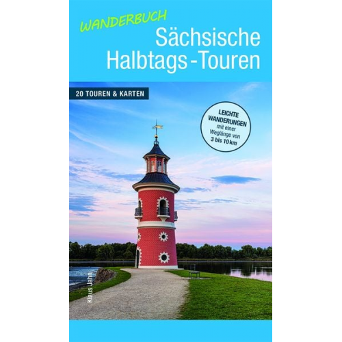 Klaus Jahn - Wanderbuch Sächsische Halbtags-Touren