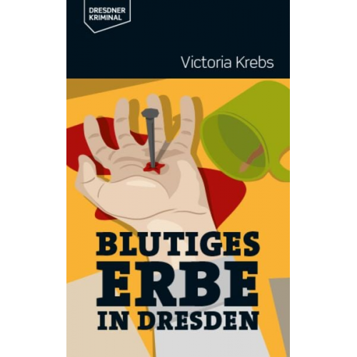 Victoria Krebs - Blutiges Erbe in Dresden
