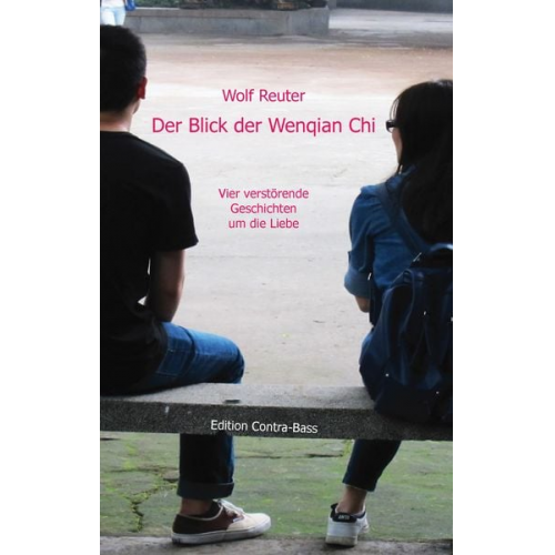 Wolf Reuter - Der Blick der Wenqian Che