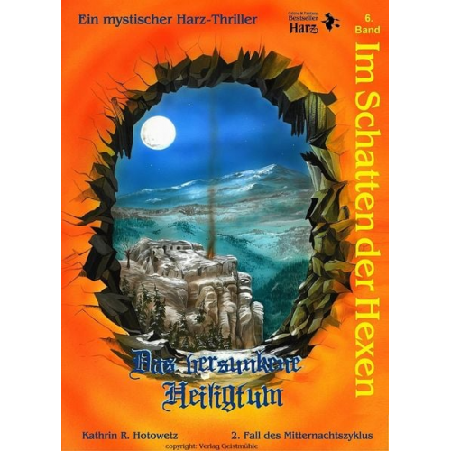 Kathrin R. Hotowetz - Im Schatten der Hexen. Mitternachtszyklus - Das vergessene Heiligtum
