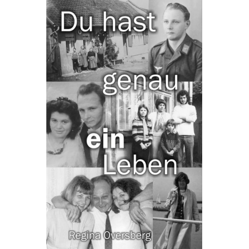 Regina Oversberg - Du hast genau ein Leben