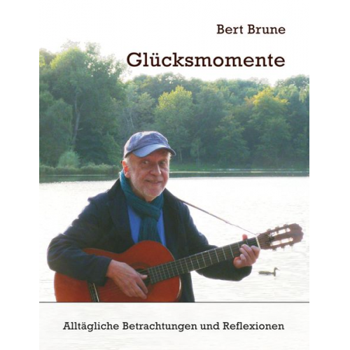 Bert Brune Norbert Rath - Glücksmomente