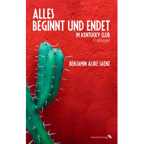 Benjamin Alire Sáenz - Alles beginnt und endet im Kentucky Club