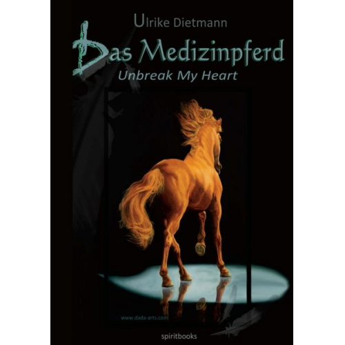 Ulrike Dietmann - Das Medizinpferd