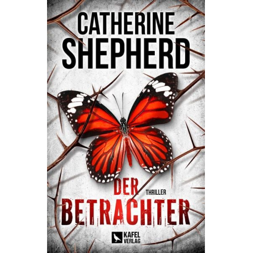 Catherine Shepherd - Der Betrachter: Thriller