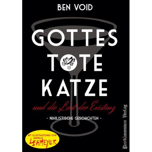 Ben Void - Gottes tote Katze und die Last der Existenz