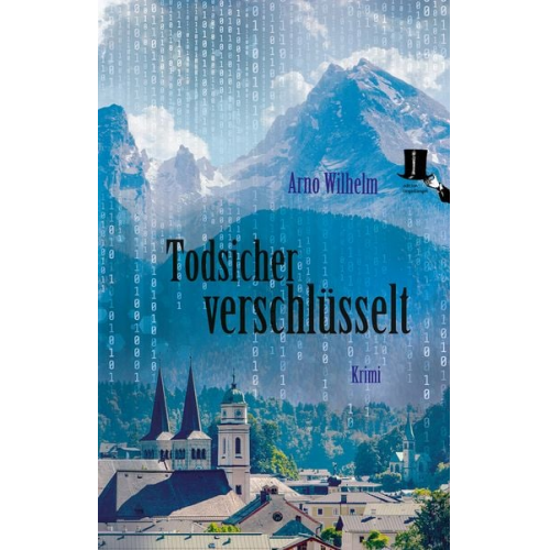 Arno Wilhelm - Todsicher verschlüsselt