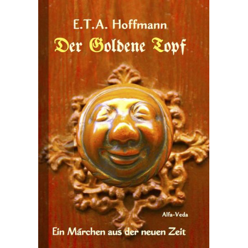 E.T.A Hoffmann - Der Goldene Topf