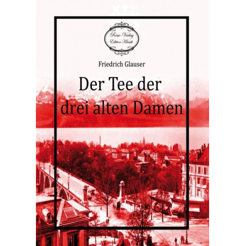 Friedrich Glauser - Glauser, F: Tee der drei alten Damen