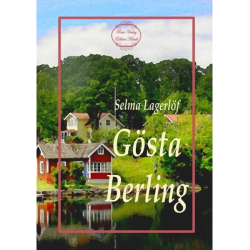 Selma Lagerlöf - Lagerlöf, S: Gösta Berling