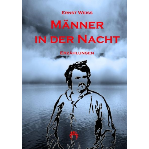 Ernst Weiss - Weiß, E: Männer in der Nacht
