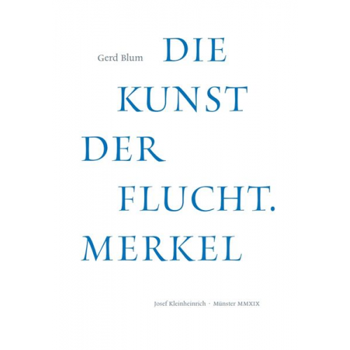 Gerd Blum - Die Kunst der Flucht. Merkel