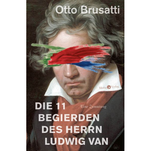 Otto Brusatti - Die 11 Begierden des Herrn Ludwig van