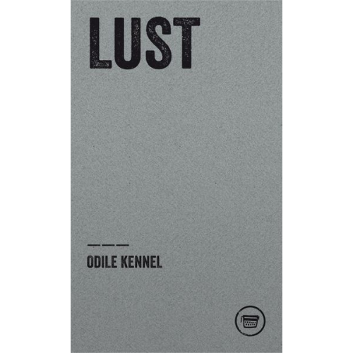 Odile Kennel - Lust