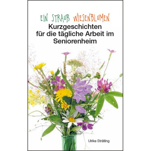 Ulrike Strätling - Ein Strauß Wiesenblumen