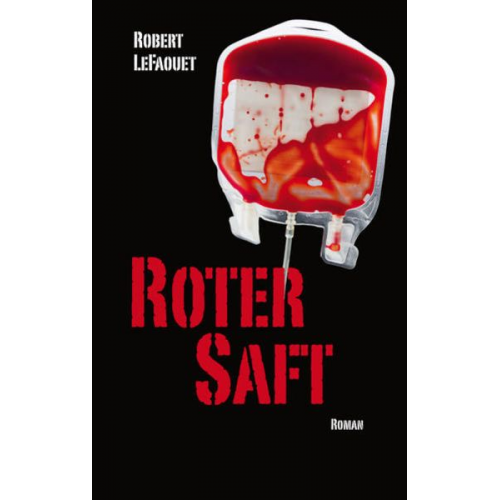 Robert LeFaouet - Roter Saft