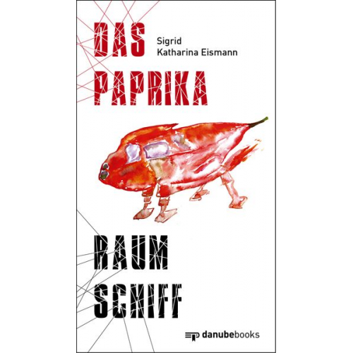 Sigrid Katharina Eismann - Das Paprika-Raumschiff