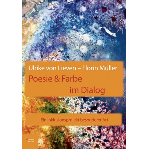 Florin Müller - Poesie & Farbe im Dialog