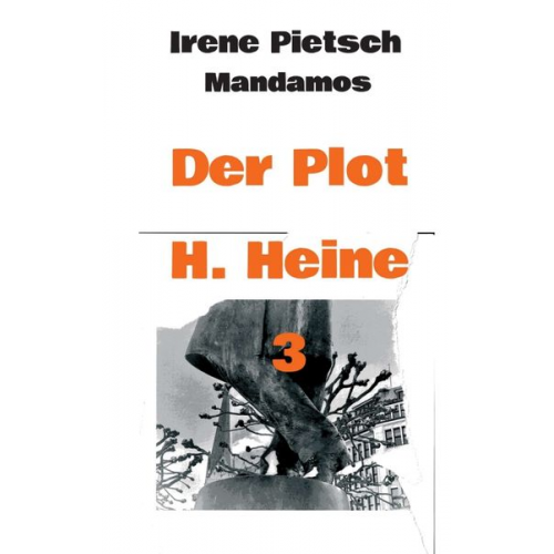 Irene Pietsch - Der Plot H. Heine 3