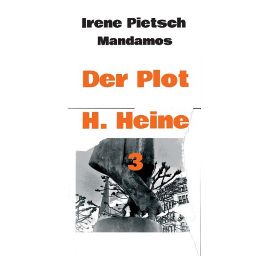 Irene Pietsch - Der Plot H. Heine 3