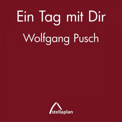 Wolfgang Pusch - Ein Tag mit Dir