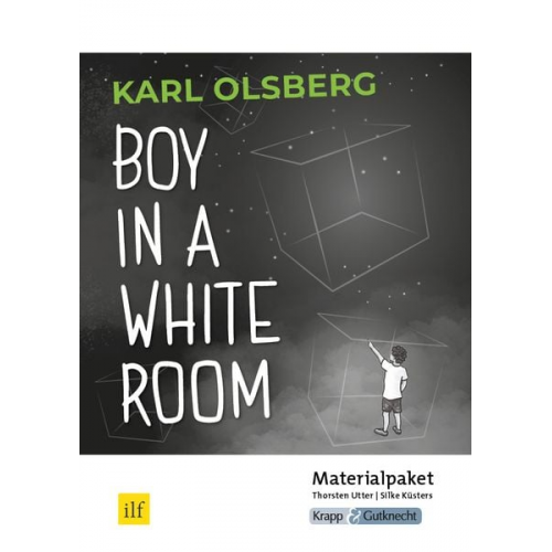 Silke Küsters Thorsten Utter - Boy in a White Room - Karl Olsberg - Lehrerheft