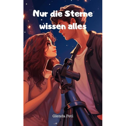 Glenda Peti - Nur die Sterne wissen alles
