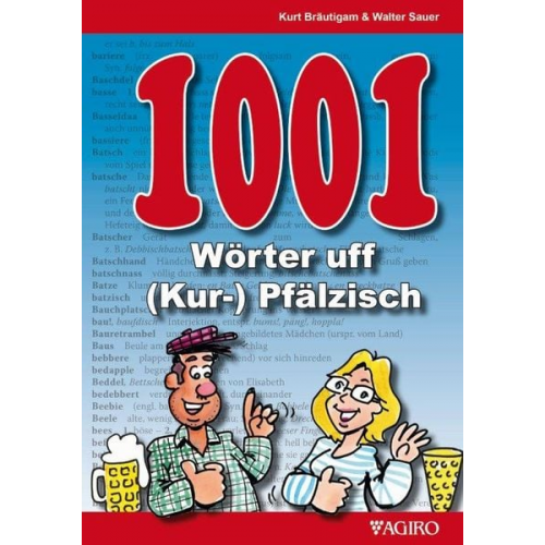 Walter Sauer Kurt Bräutigam - 1001 Wörter uff (Kur-) Pfälzisch