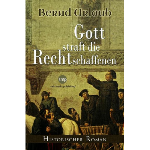 Bernd Urlaub - Gott straft die Rechtschaffenen