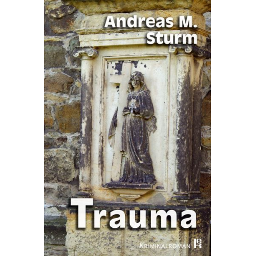 Andreas M. Sturm - Trauma