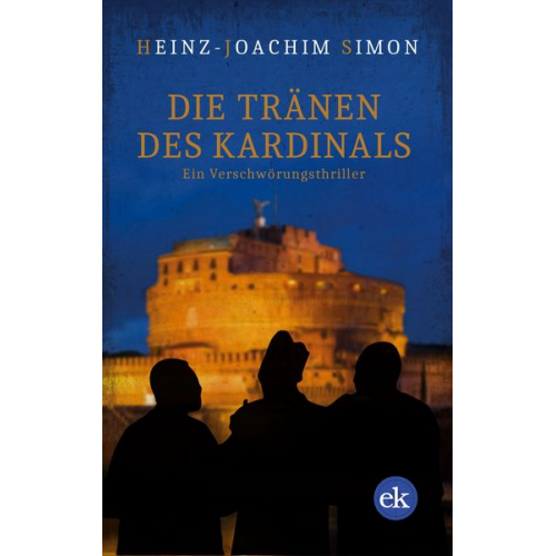 Heinz-Joachim Simon - Die Tränen des Kardinals
