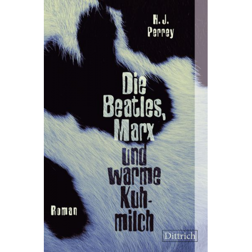H.J. Perrey - Die Beatles, Marx und warme Kuhmilch