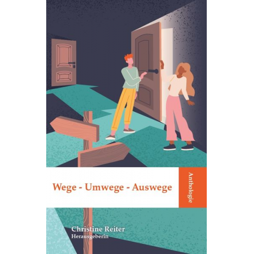 Christine Reiter - Anthologie Wege – Umwege – Auswege