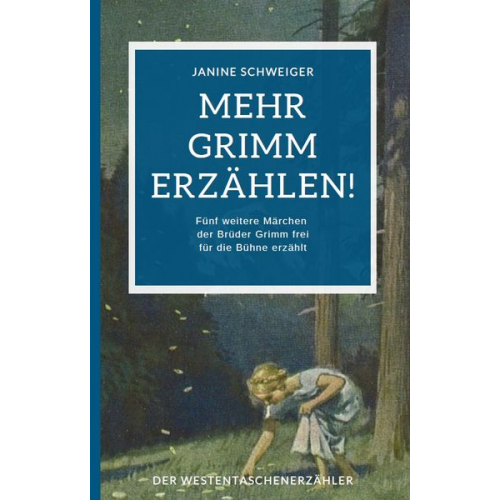 Janine Schweiger - Mehr Grimm erzählen!