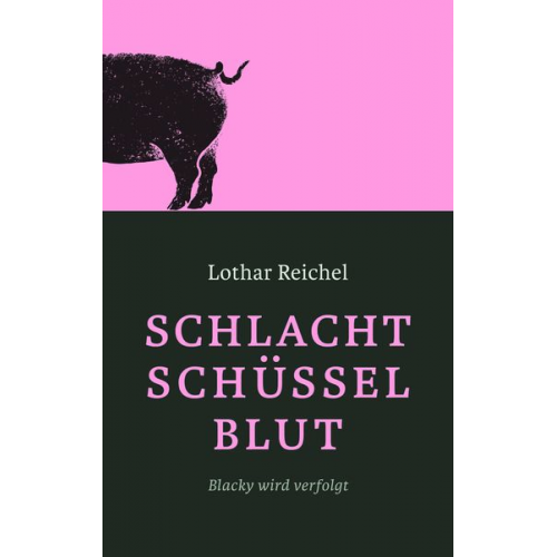 Lothar Reichel - Schlachtschüsselblut