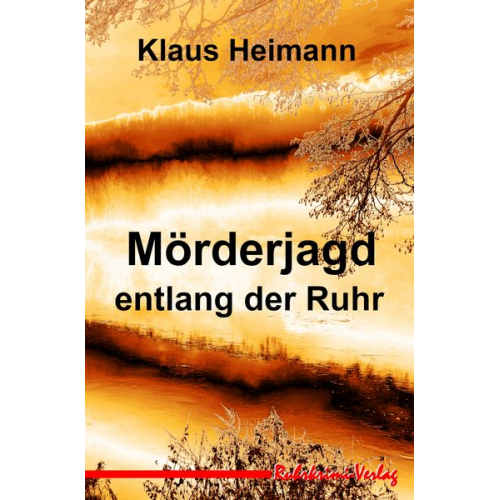 Klaus Heimann - Mörderjagd entlang der Ruhr
