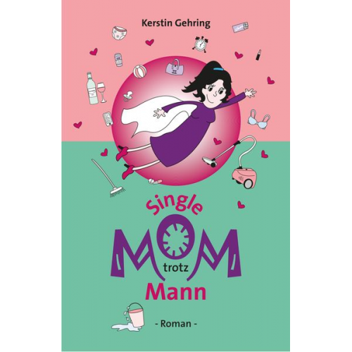 Kerstin Gehring - Single Mom trotz Mann