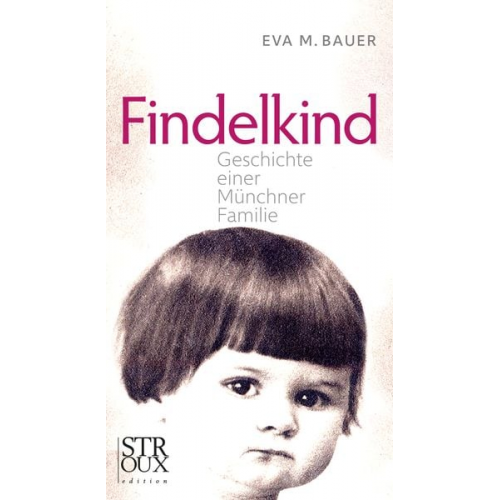 Eva M. Bauer - Findelkind