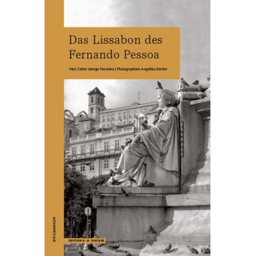 Catrin George Ponciano - Das Lissabon des Fernando Pessoa