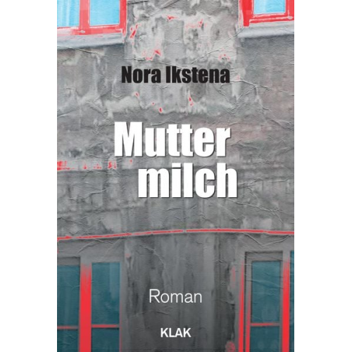 Nora Ikstena - Muttermilch