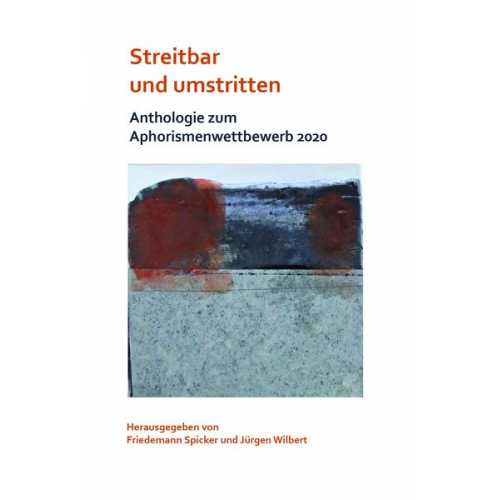 Streitbar und umstritten