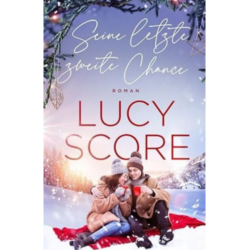 Lucy Score - Seine letzte zweite Chance - Der Winter Liebesroman