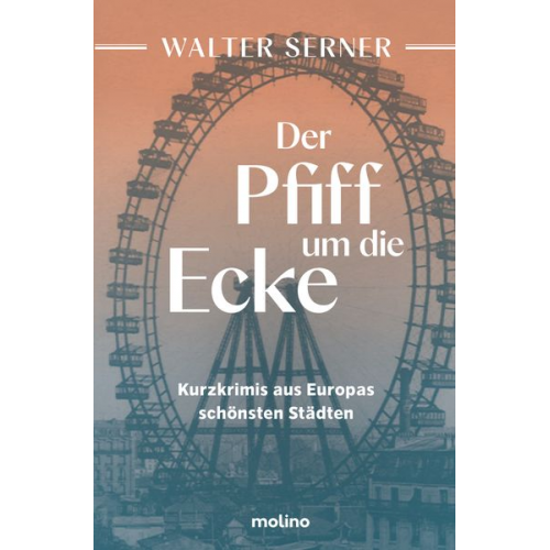 Walter Serner - Der Pfiff um die Ecke