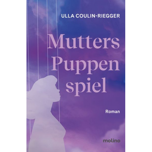 Ulla Coulin-Riegger - Mutters Puppenspiel