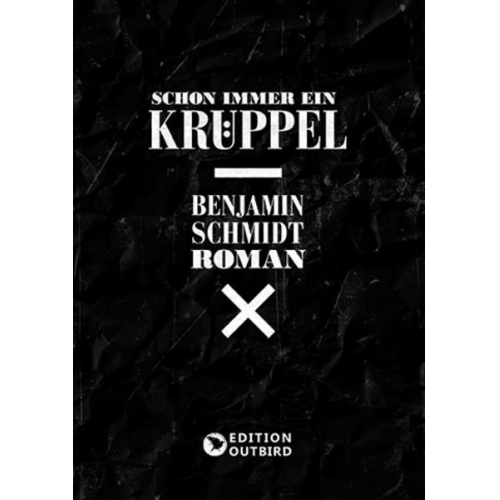 Schmidt Benjamin - Schon immer ein Krüppel