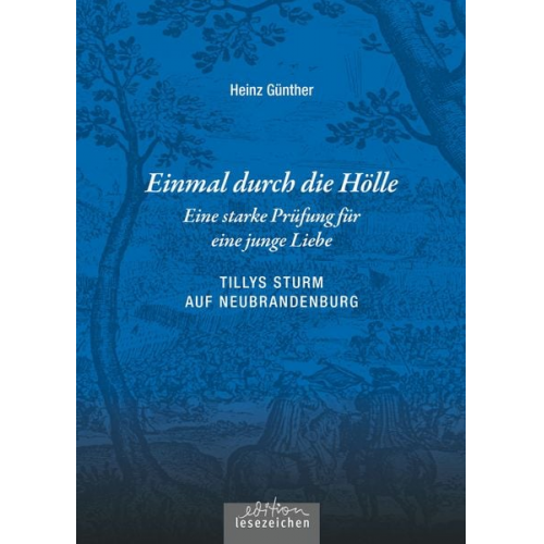 Heinz Günther - Einmal durch die Hölle – Eine starke Prüfung für eine junge Liebe