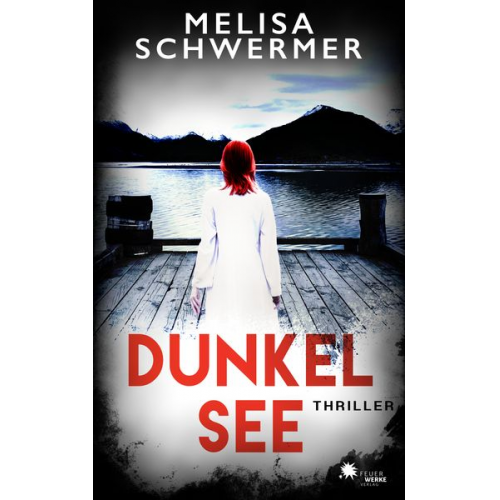 Melisa Schwermer - Dunkelsee (Thriller)