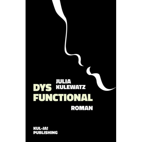 Julia Kulewatz - Dysfunctional