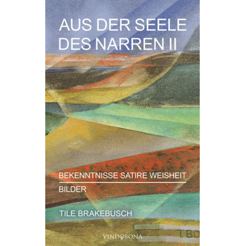 Tile Brakebusch - Aus der Seele des Narren II