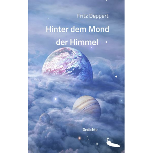 Fritz Deppert - Hinter dem Mond der Himmel